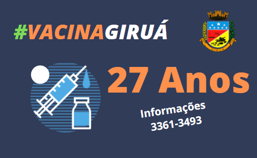 Vacinação para todos os grupos com 27 anos/mais